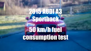 2015 Audi A3 Sportback - 50 km/h fuel consumption test