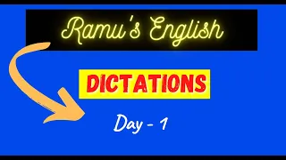 Day - 1 ( Spellings & Dictations ) Ramu - 9390495239