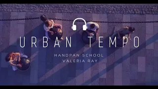 Handpan music - школа игры на хэндпане Валерии Рэй