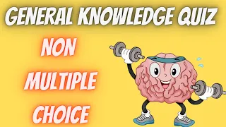 Difficult General Knowledge Quiz #13.  Non Multiple-Choice - 25 Questions