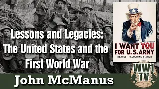 Lessons and Legacies: The United States and the First World War
