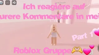 Ich reagiere auf eurere Kommentare in meiner Roblox Gruppe Part 1!🫶🩷