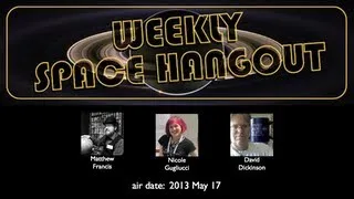 Weekly Space Hangout - 2013-05-17