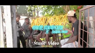 GUAR KOMPLEX - MAU DIA ft RAUL REMPEL ( MV )