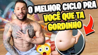 MELHOR CICLO PARA QUEM TÁ GORDO E QUER SECAR RÁPIDO *sem dar colateral