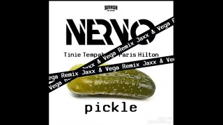 NERVO (feat. Tinie Tempah & Paris Hilton) - Pickle (Jaxx & Vega Remix) | [Download Extended Mix]