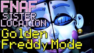Five Nights at Freddy's: Sister Location - CUSTOM NIGHT GOLDEN FREDDY, Manly Let's Play