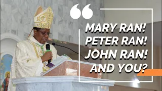 Mary Ran! Peter Ran! John Ran! And You?| Bishop Godfrey I. Onah | Easter Sunday, 2023 |  #Prercorded