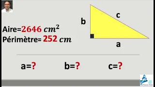 Calculer les longueurs des côtés d'un triangle rectangle / L'aire et le périmètre sont connus.