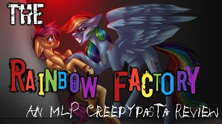 Creepypasta Review: The Rainbow Factory MLP