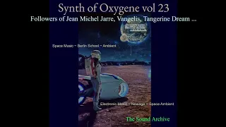 Synth of Oxygene vol 23 (Space music, Experimental, Electronic, Berlin school)HD