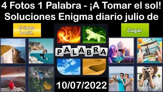 4 Fotos 1 Palabra - ¡A Tomar el sol! - 10/07/2022 - Solucion Enigma diario + Enigma bonifi - julio