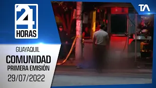 Noticias Guayaquil: Noticiero 24 Horas 29/07/2022 (De la Comunidad - Primera Emisión)