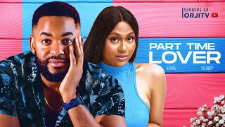 PART TIME LOVER  - CHIKE DANIEL | STEFANIA BASSEY | NIGERIAN MOVIES 2023 LATEST FULL MOVIES | LOVE