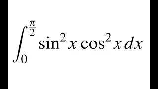 Definite integral of sin^2 x  cos^2 x