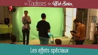 Les coulisses des webséries avec Davy Mourier - Les effets spéciaux