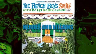 The Beach Boys - Heroes And Villains (The DJ L33 SMiLe Remix Album) track 4