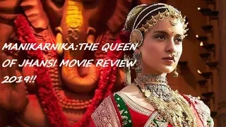 MANIKARNIKA:THE QUEEN OF JHANSI MOVIE REVIEW 2019!!
