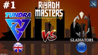 ГЛАДЫ ВПЕРВЫЕ ЗА ПОСЛЕДНИЙ ГОД ИГРАЮТ НА ВЫЛЕТ! | Tundra vs Gladiators #1 (BO3) Riyadh Masters 2023