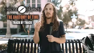 Silent Planet | The Anatomy of Time | Track-By-Track Analysis