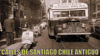 RECUERDOS DE CALLES EN SANTIAGO CHILE ANTIGUO HD