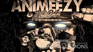Animeezy - Fighting Demons Prod By Big Jus