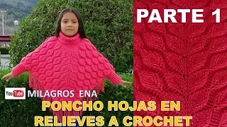 PARTE 1 Como tejer el poncho N° 18 a crochet en punto hojas en relieves con cuello tortuga y mangas