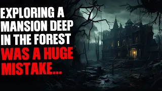 Exploring a mansion deep in the forest was a huge mistake...