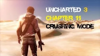 Uncharted 3: Drake's Deception - Chapter 11 (Crushing Mode)