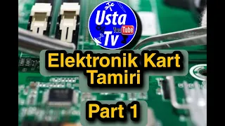 Elektronik Kart Tamiri ( Part 1)