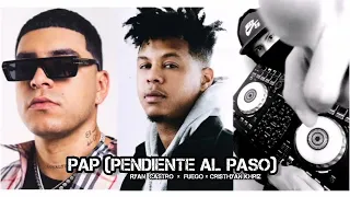 Fuego Ft. Ryan Castro - PAP (Pendiente al Paso) © @cristhyankhriz × The Martinez Brothers