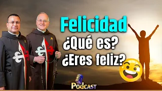 🎙¿Qué es la FELICIDAD? Las claves para ser feliz | #podcast  Episodio 24 #felicidad