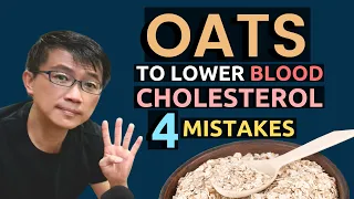 Oats to Lower Cholesterol - Dr Chan shares 4 Mistakes People Make.