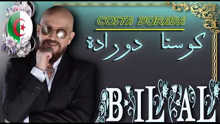 cheb bilal costa dorada/شاب بلال كوستا دورادة