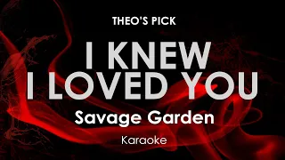 I Knew I Loved You | Savage Garden karaoke