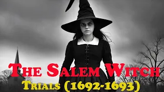 Shocking Revelations: Dark Side of Salem Witch Trials (1692-1693)