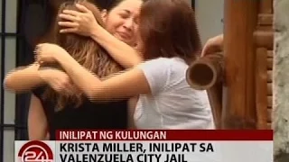24 Oras: Krista Miller, inilipat sa Valenzuela City Jail