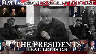 Ep 393 - The Presidents (feat. Louis C.K.)
