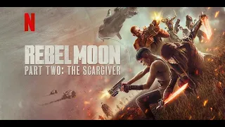 Rebel Moon Part Two The Scargiver 2024 Movie || Zack Snyder || Rebel Moon 2 Movie Full Facts Review