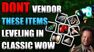 DONT Vendor These Items While Leveling In Classic WoW!! [Secret Value]