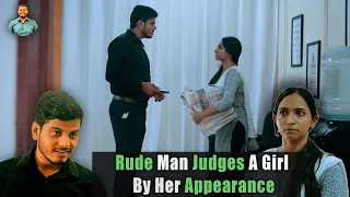 Rude Man Judges A Girl By Her Appearance | Nijo Jonson