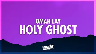 Omah Lay - Holy Ghost (Lyrics) | holy ghost fire supernatural boost my confidence (432Hz)