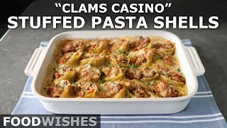 "Clams Casino" Stuffed Pasta Shells - Food Wishes