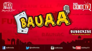 BAUAA approaches a GIRL - RJ raunak new video