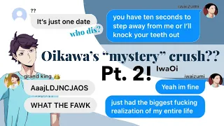Iwaizumi guesses Oikawa’s crush!? (2/3) Haikyuu text story (IwaOi)