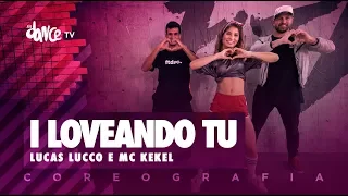 I Loveando Tu - Lucas Lucco e MC Kekel | FitDance TV (Coreografia) Dance Video