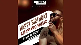 Happy Birthday (Amapiano Music)