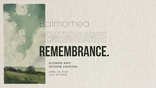 Balmorhea - Remembrance (Slowed and Reverb)