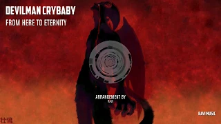 From Here to Eternity - Devilman Crybaby OST