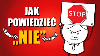 JAK NAUCZYĆ SIĘ ODMAWIAĆ i pozostać asertywnym